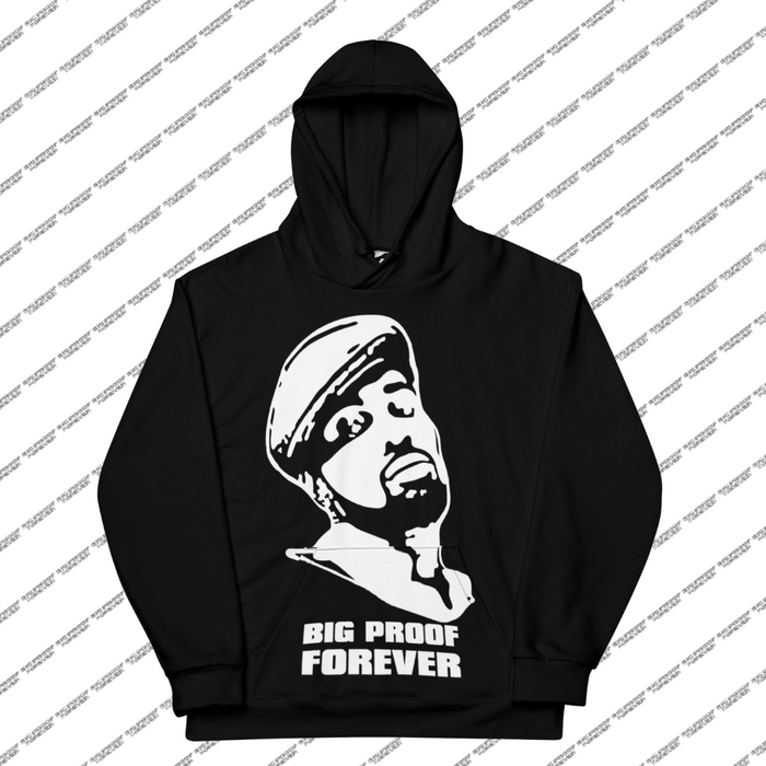 Big Proof Forever Unisex Hoodie