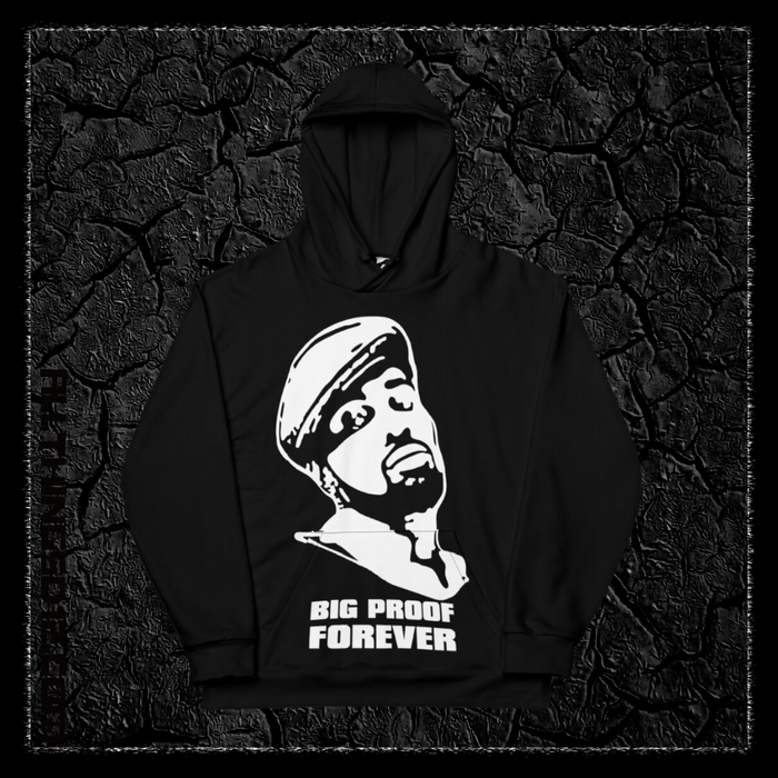 Big Proof Forever Unisex Hoodie